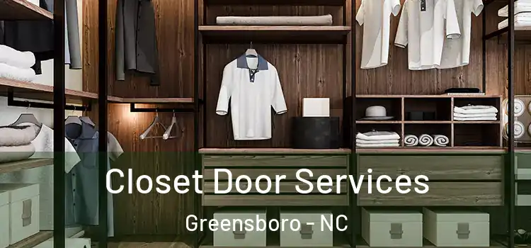  Closet Door Services Greensboro - NC