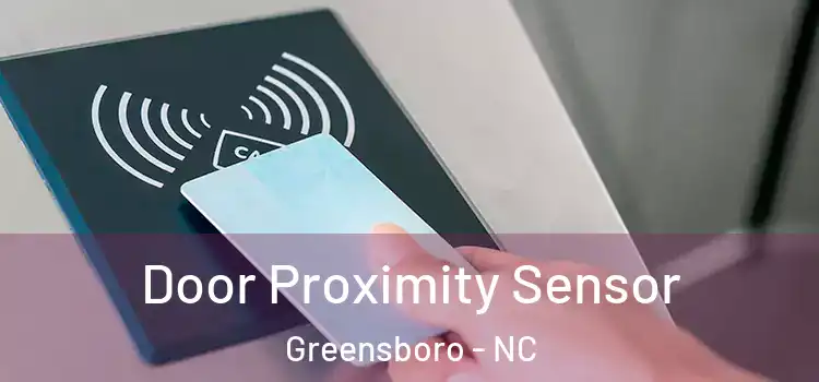  Door Proximity Sensor Greensboro - NC