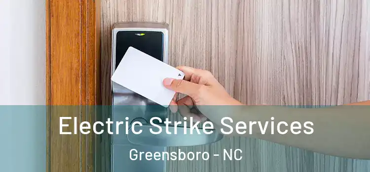  Electric Strike Services Greensboro - NC