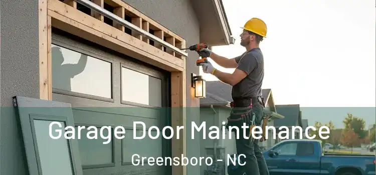  Garage Door Maintenance Greensboro - NC