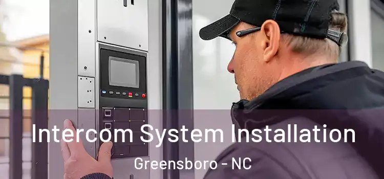  Intercom System Installation Greensboro - NC