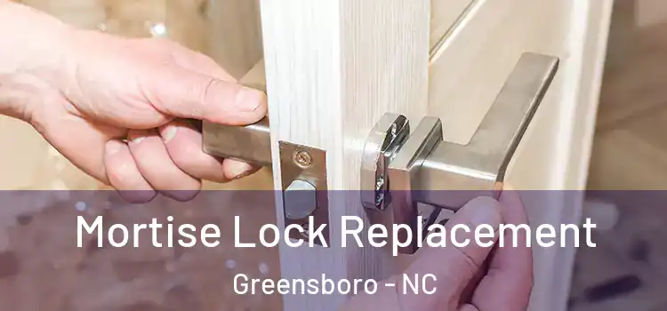  Mortise Lock Replacement Greensboro - NC