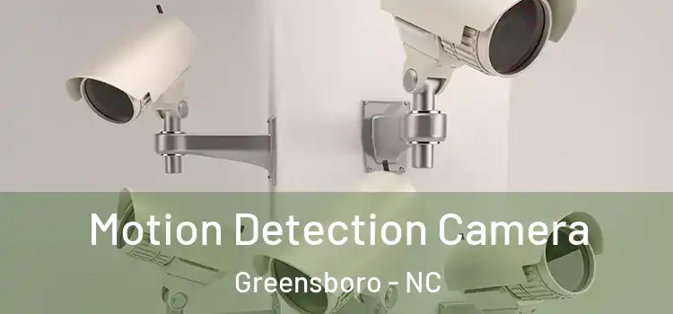  Motion Detection Camera Greensboro - NC
