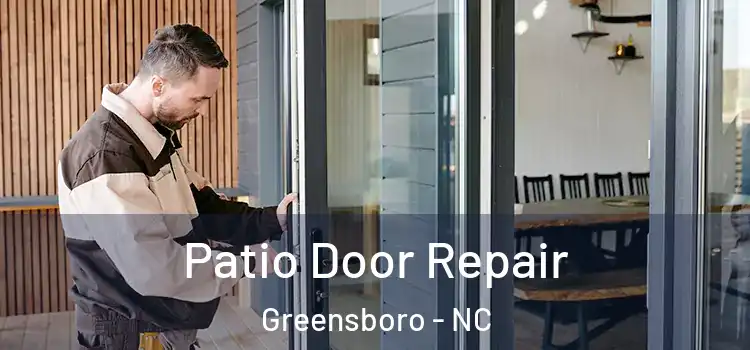  Patio Door Repair Greensboro - NC