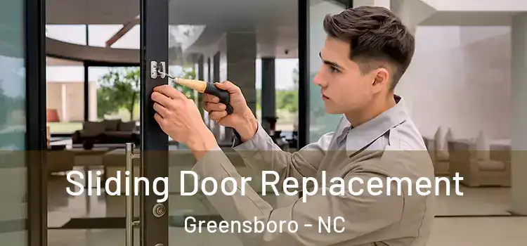  Sliding Door Replacement Greensboro - NC