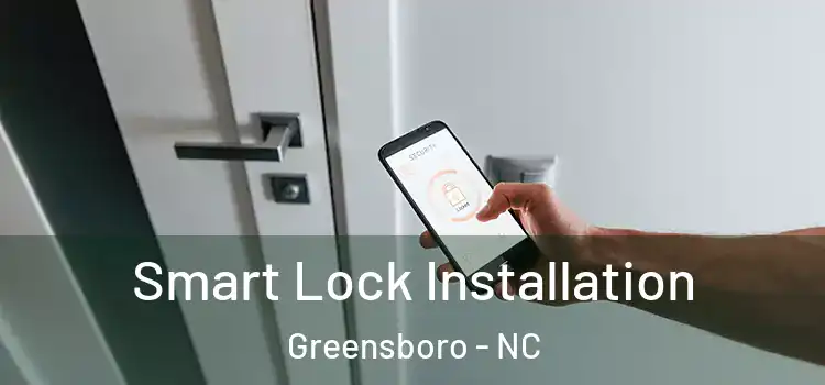  Smart Lock Installation Greensboro - NC